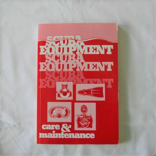 SCUBA Equipment Maintenance Farley/Royer